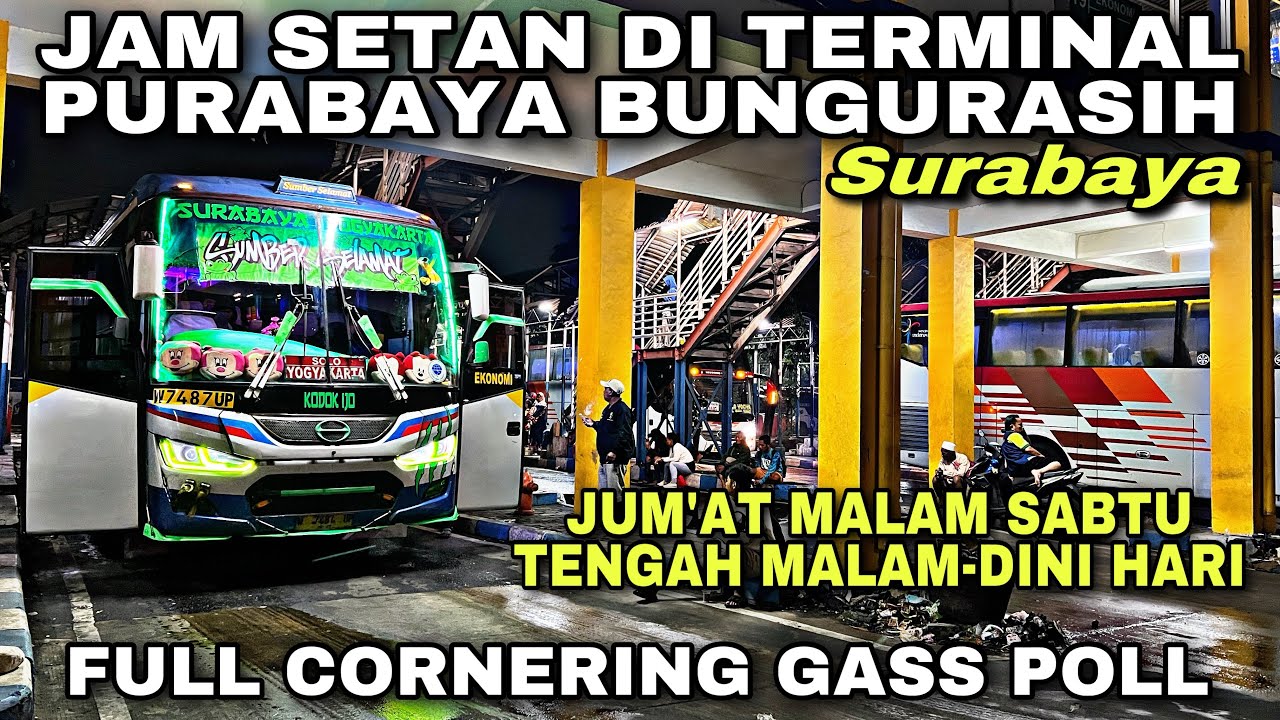 Full Cornering Gass Poll , Liga Jumat Malam Sabtu ❗️ Jam Setan Di Terminal Bungurasih Surabaya ❗️