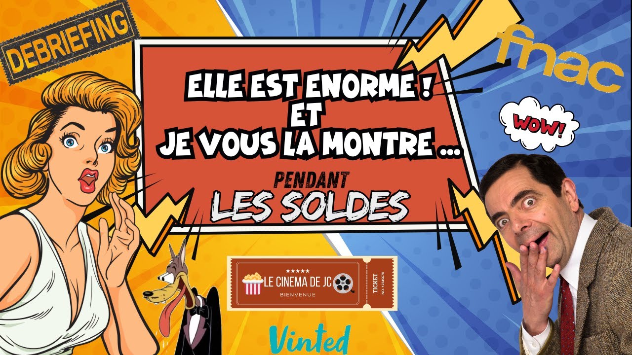 J'en ai une GROSSE et je vous la montre pendant les Soldes !