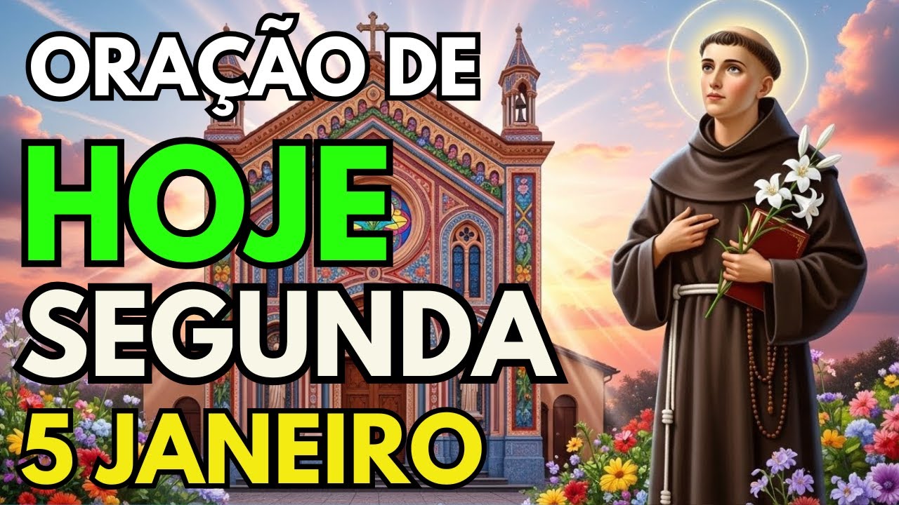 ORAÇÃO PODEROSA DE SANTO ANTÔNIO PARA SEGUNDA-FEIRA 5 DE JANEIRO DE 2026 | COMECE A SEMANA COM PAZ.