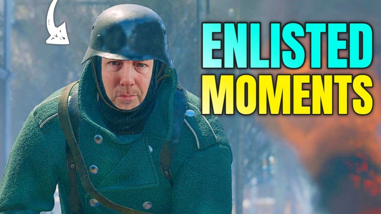 Enlisted Epic Moments - Best Moments of Enlisted Game