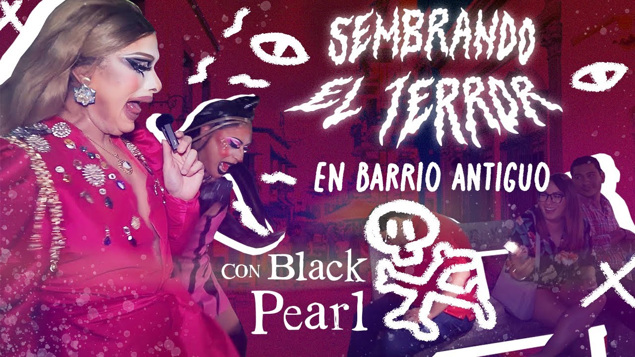 Sembrando el TERROR en BARRIO ANTIGUO FT. @blackpearldrag