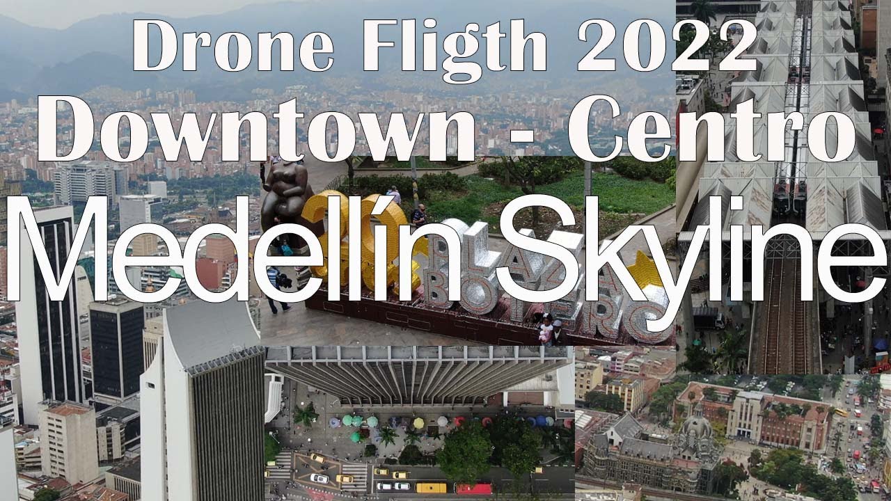 Medell&iacute;n Skyline 2022 Downtown: Coltejer Plaza Botero Alpujarra Metro Museo Antioquia Drone