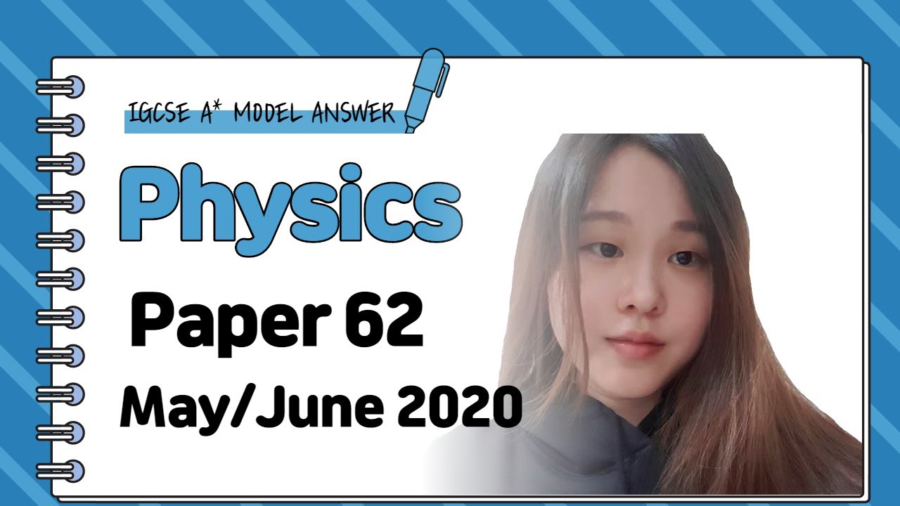 Тест по физике IGCSE 62 — май/июнь 2020 г. — 0625/62/M/J/20 РЕШЕНО