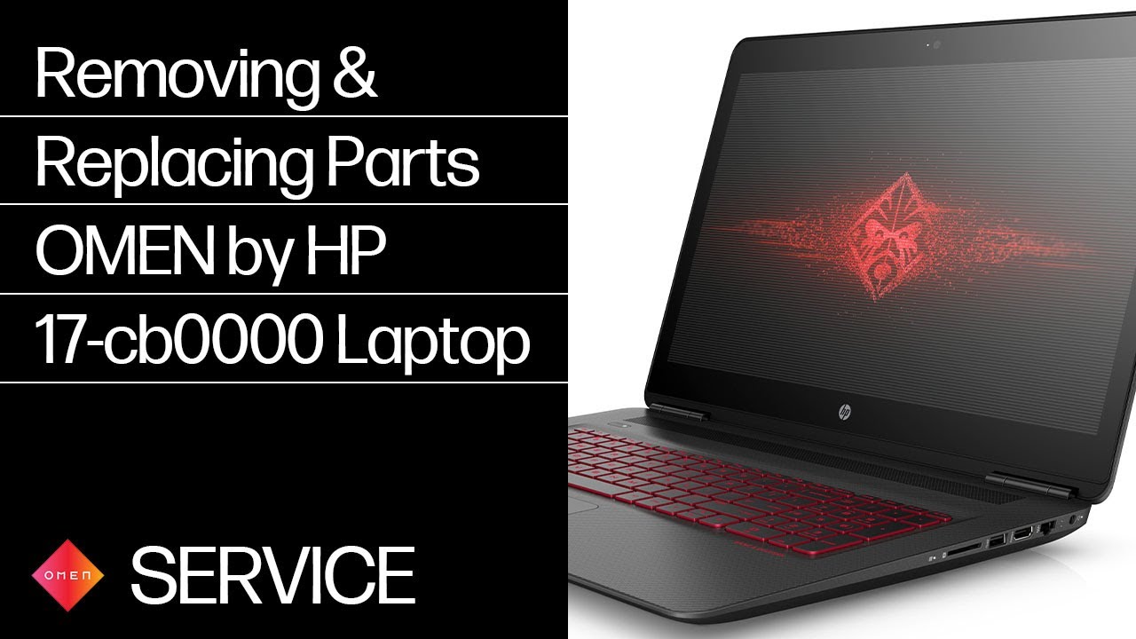 Removing & replacing parts for OMEN by HP 17-cb0000 | HP Computer Service
