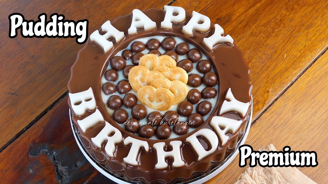 Cara Membuat Puding Ulang Tahun Premium 