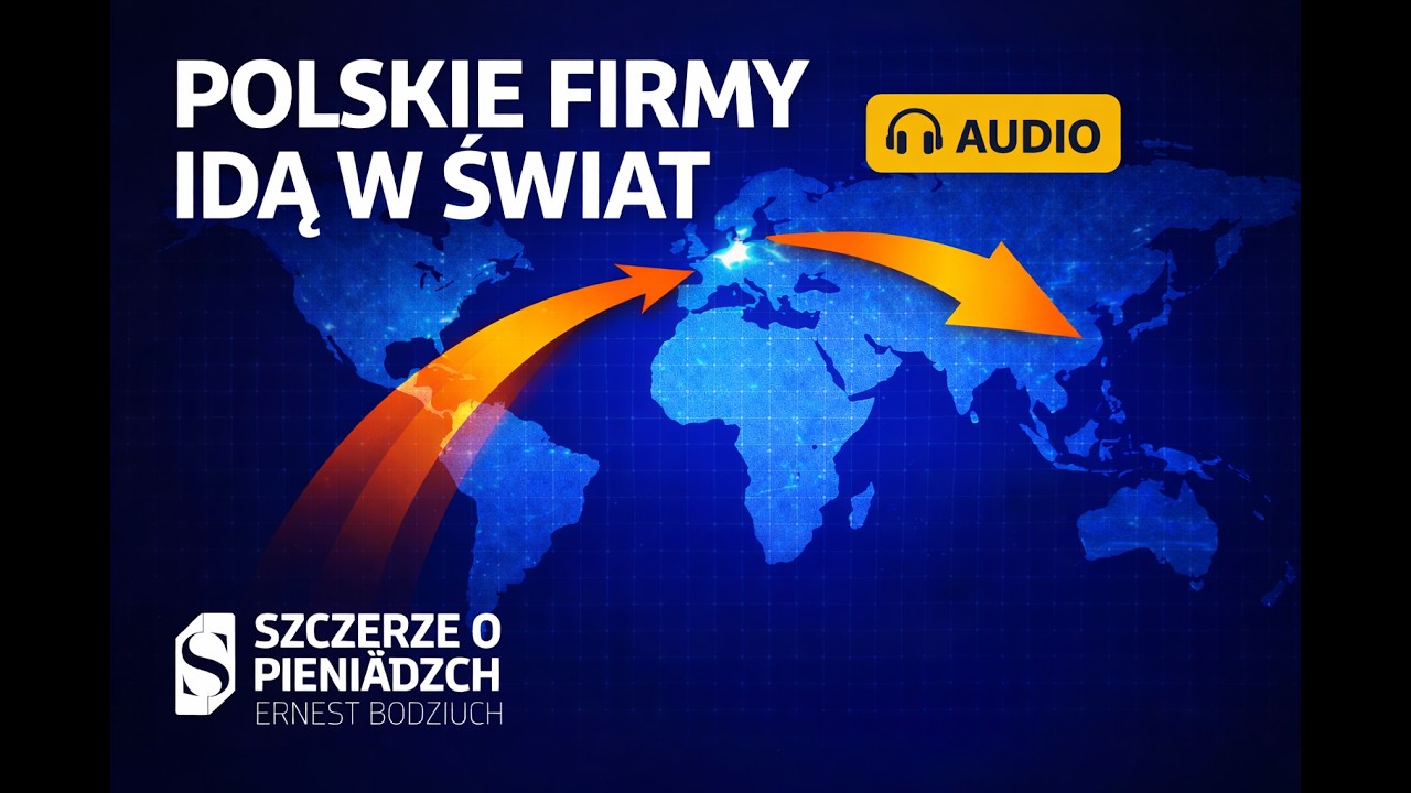 Polskie firmy idą w świat. Szczerze o pieniądzach odc. 315