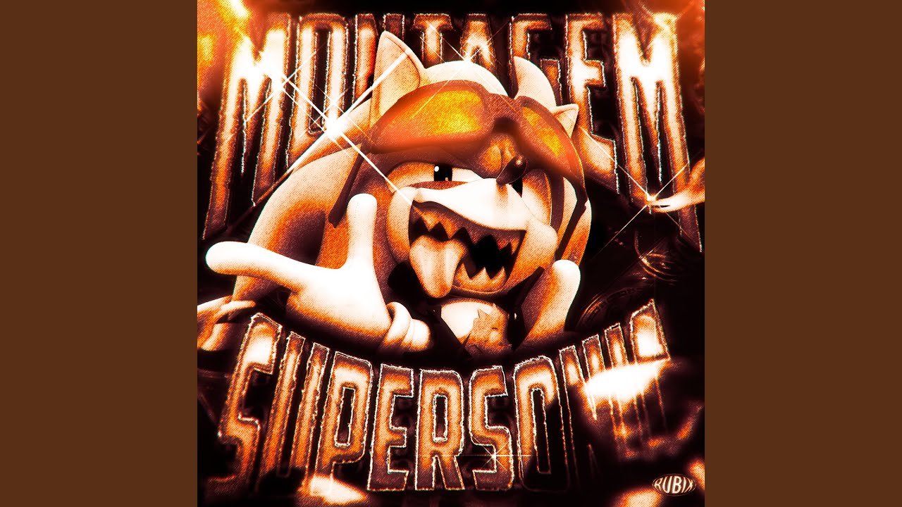 Montagem Supersonic (Sped Up)