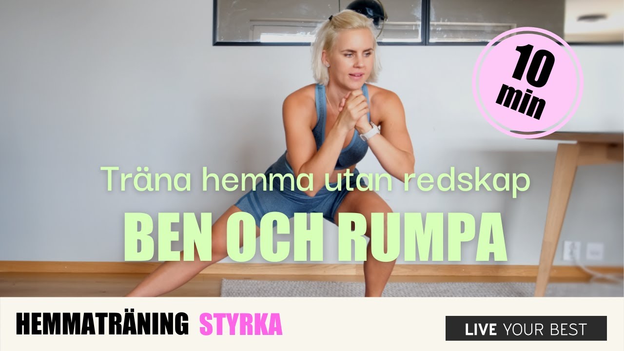 HEMMATRÄNING - 10 MIN LEGS AND BOOTY - Träna ben och rumpa utan redskap