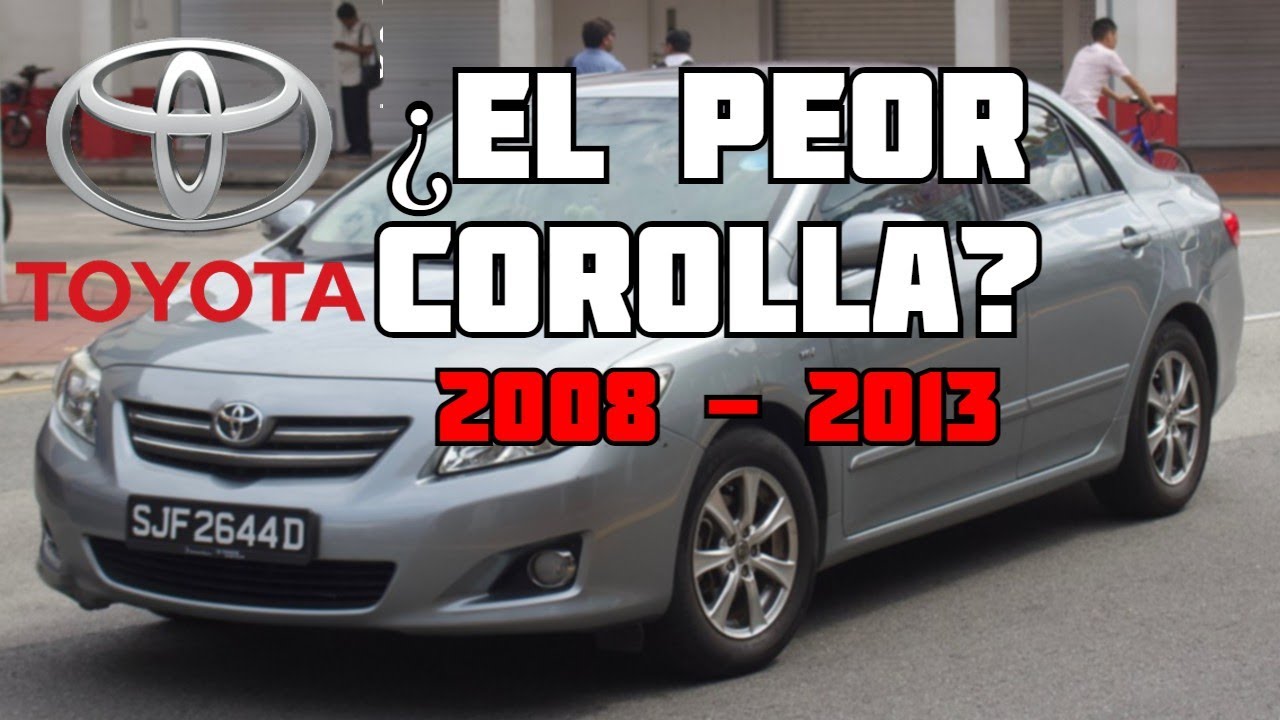 ¿Vale la Pena?Toyota Corolla 2008 - 2013 Ventajas y Desventajas