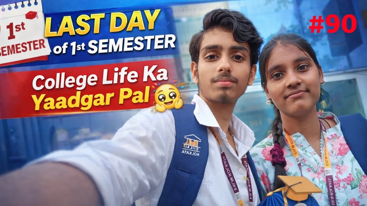 1st Semester ख़त्म! 😭 College Life का सबसे यादगार पल ❤️
