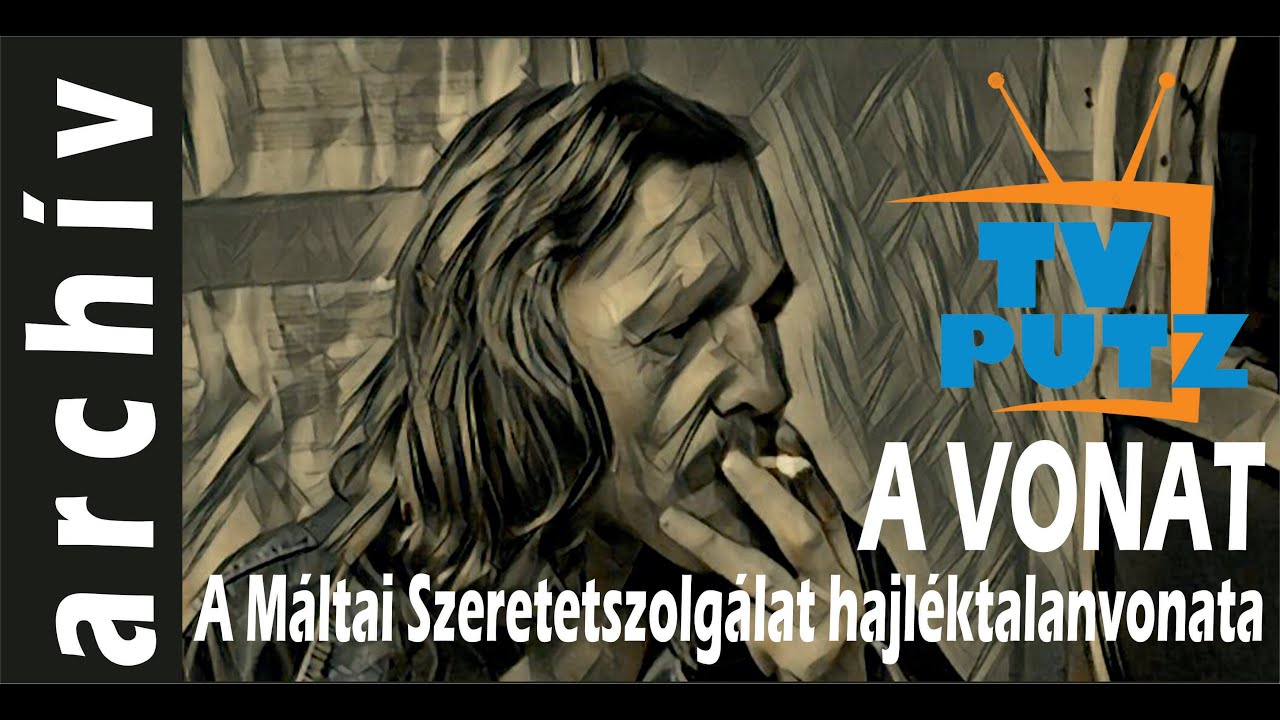 A VONAT - A Máltai Szeretetszolgálat hajléktalanvonata