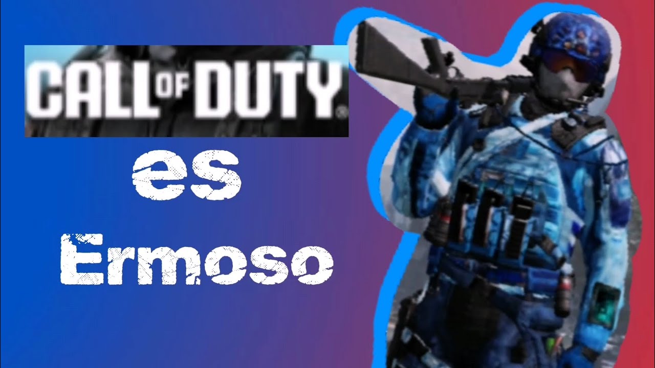 Call of Duri es Ermoso 