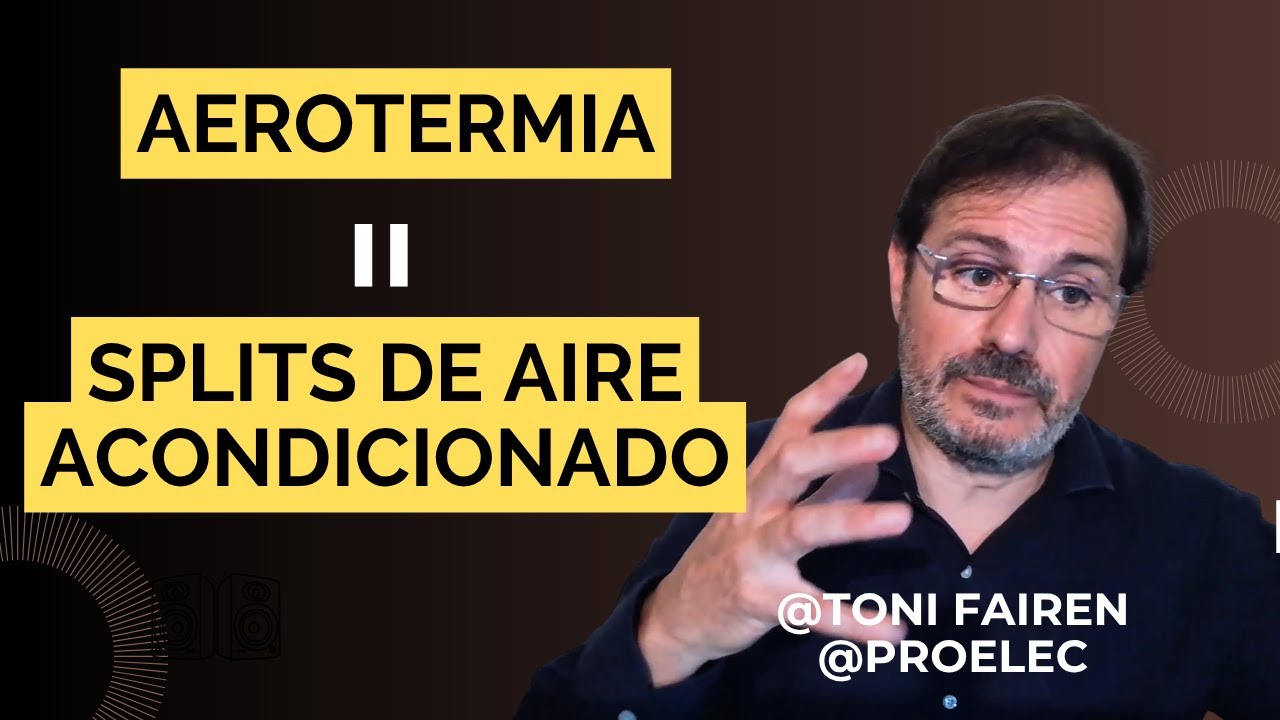 Te lo aclaramos: cualquier split es aerotermia (y no lo sabías)