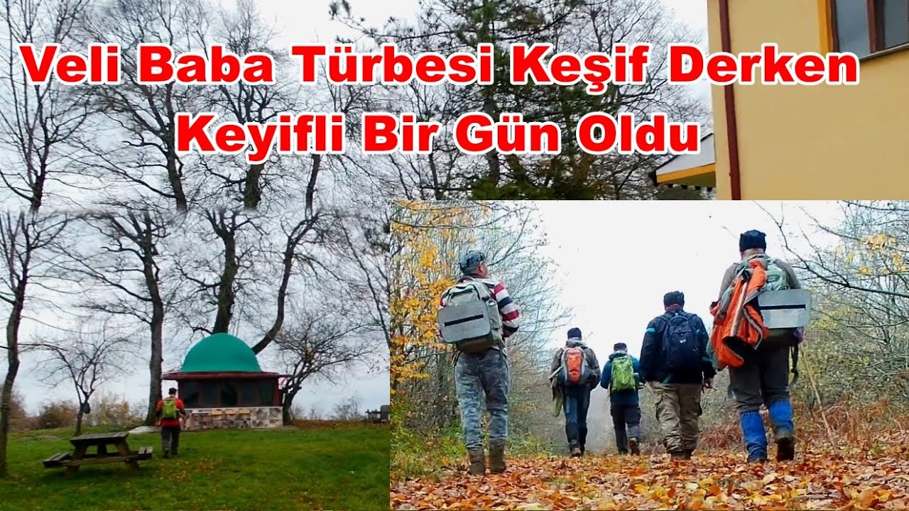 Veli Baba Türbesi Keşif Derken Keyifli Bir Gün Oldu