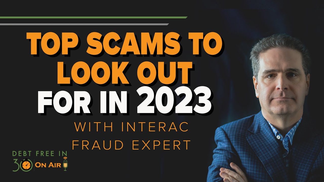 Top Scams To Watch For According to Interac Fraud Expert | DFI30