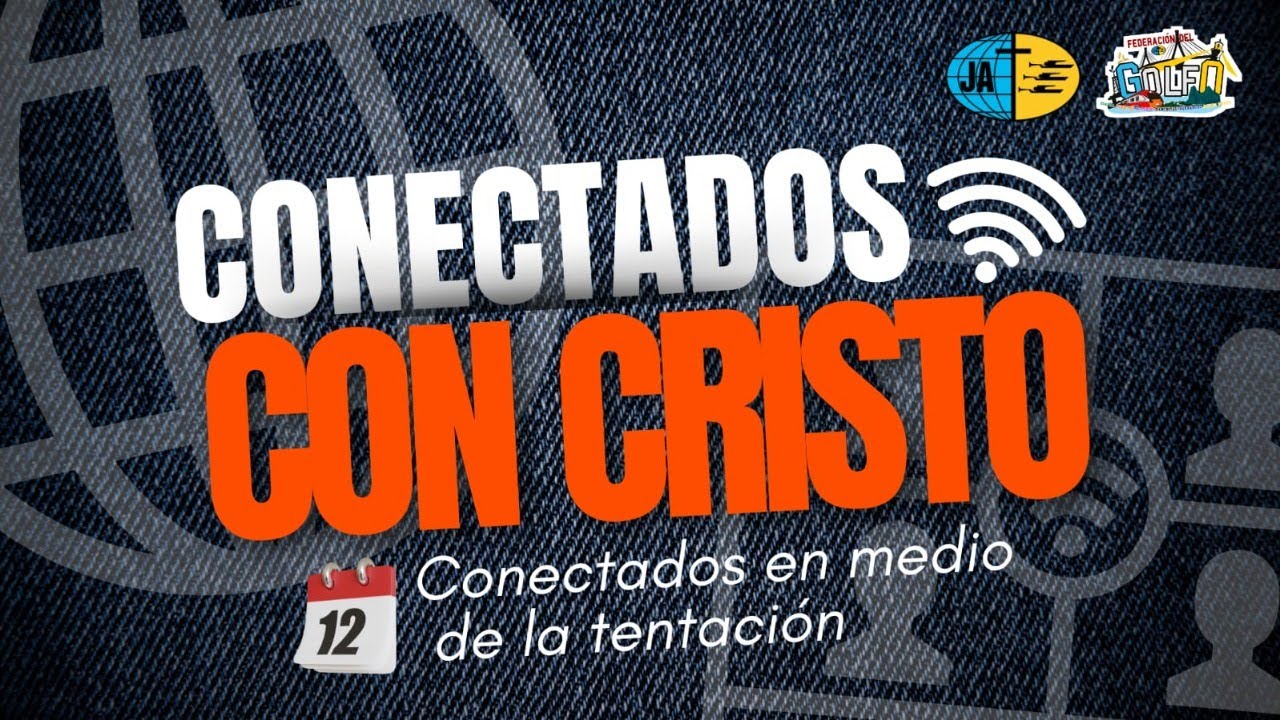 Día #12-Conectados en medio de la tentación. Madrugadas de Oración Conectados con Cristo