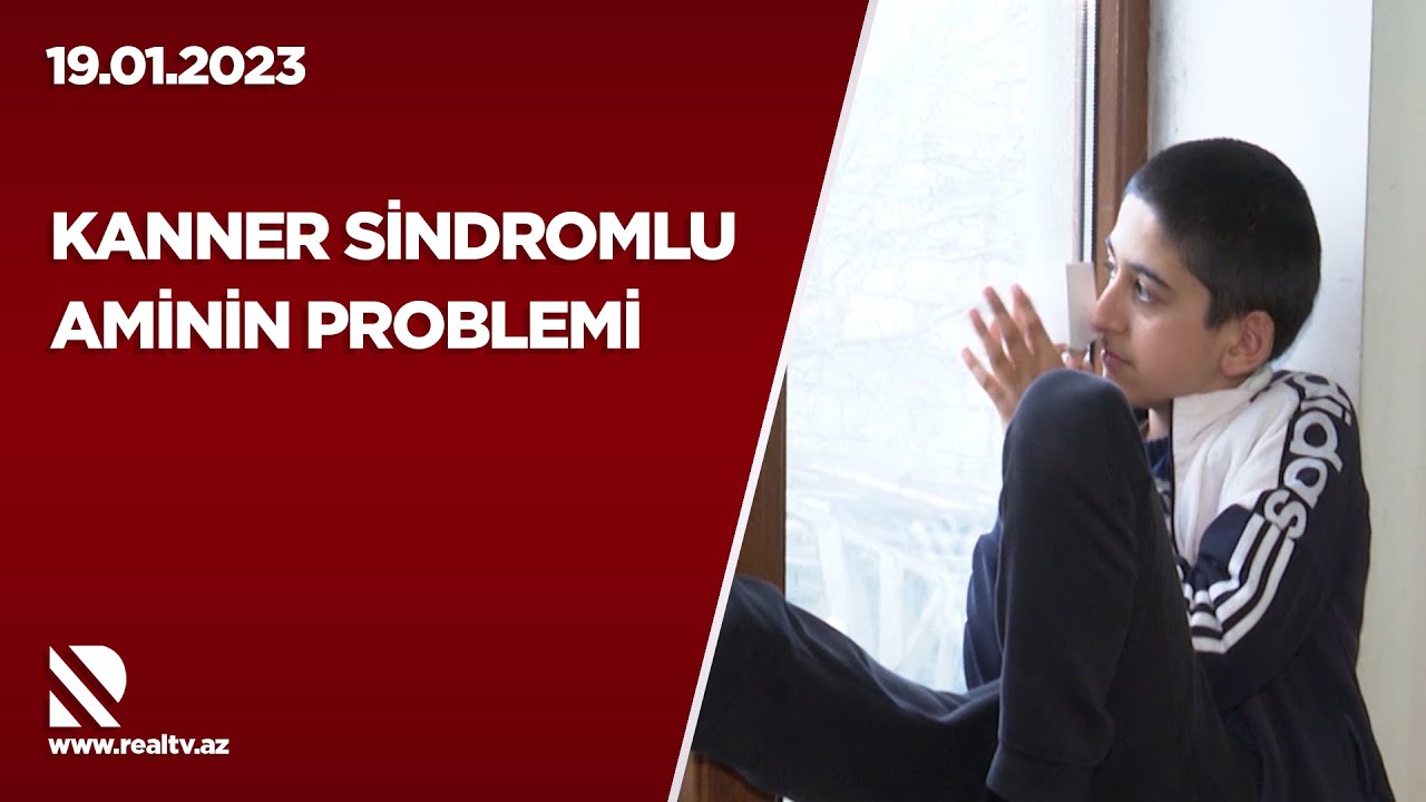 Kanner sindromlu Aminin problemi