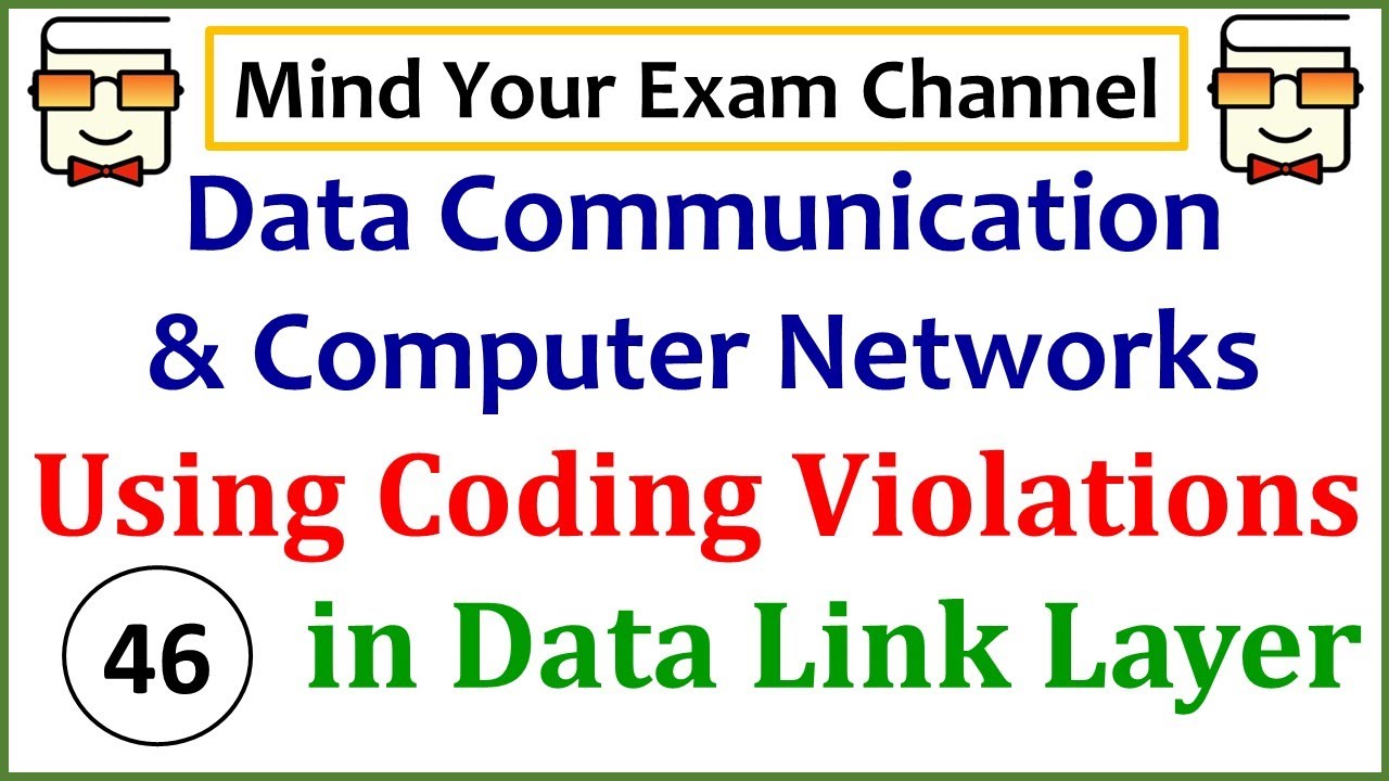 Coding Violations Framing | Data Link Layer | Data Communication & Computer Networks | Lecture 46