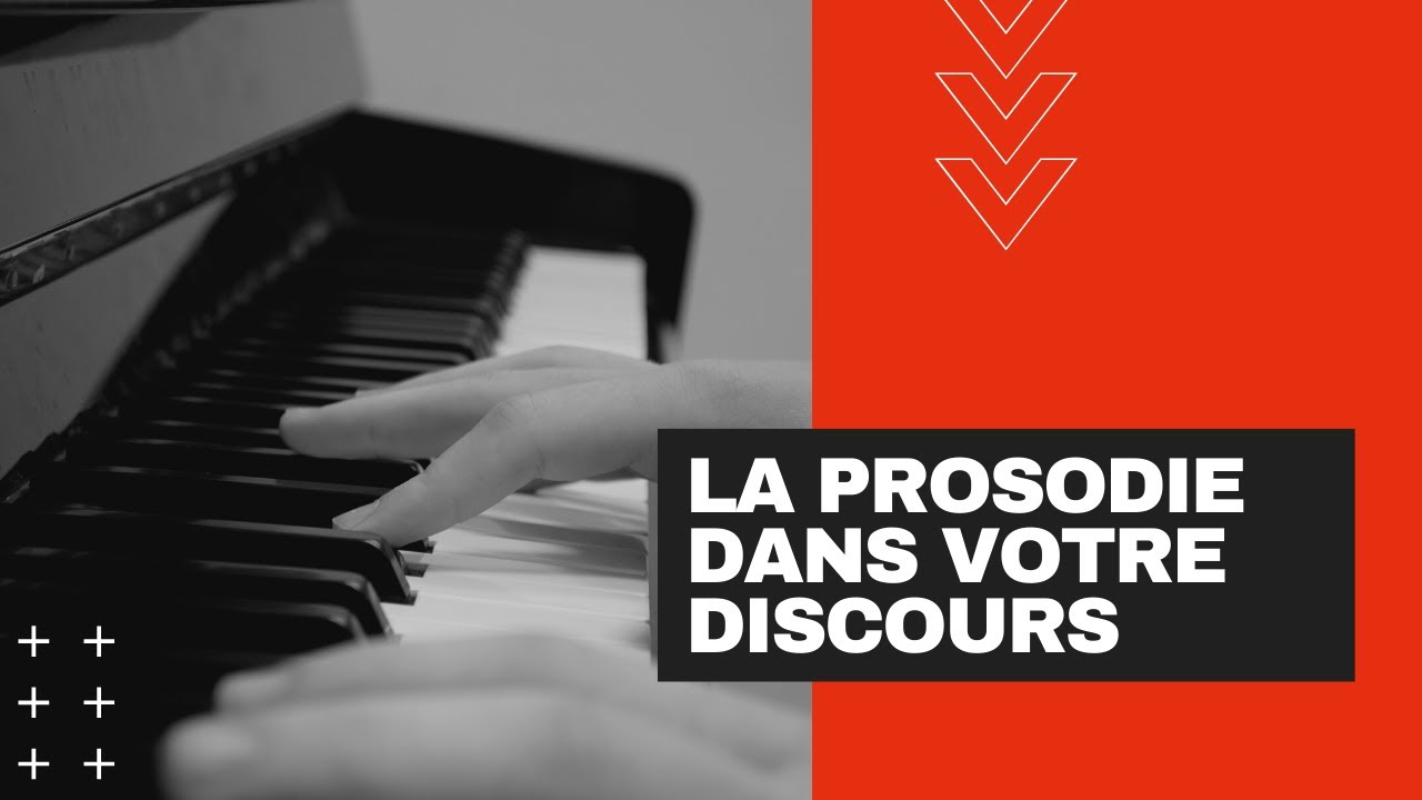 La prosodie dans votre discours