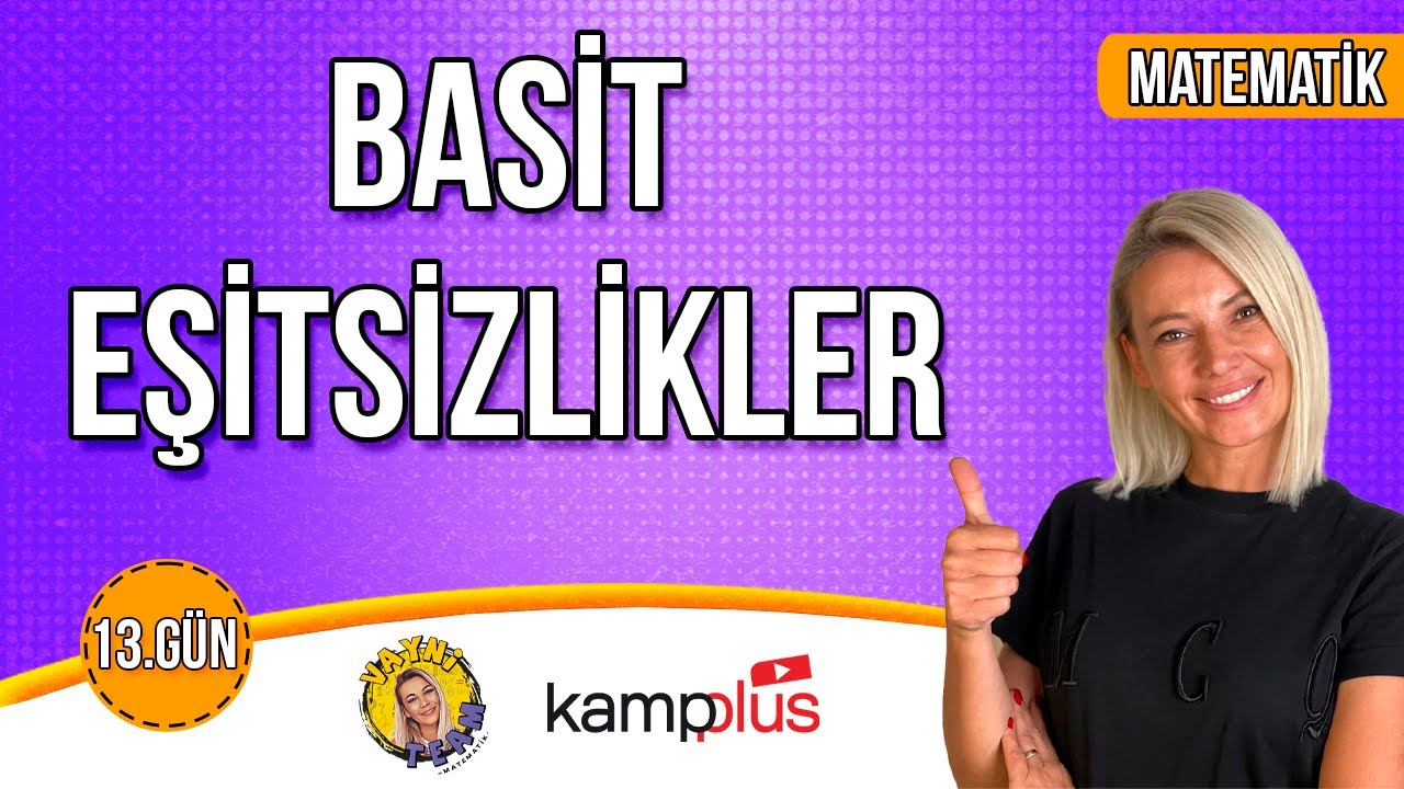 13.GÜN - MATEMATİK - BASİT EŞİTSİZLİKLER - Tyt Matematik Kampı  - Vayni Team Matematik