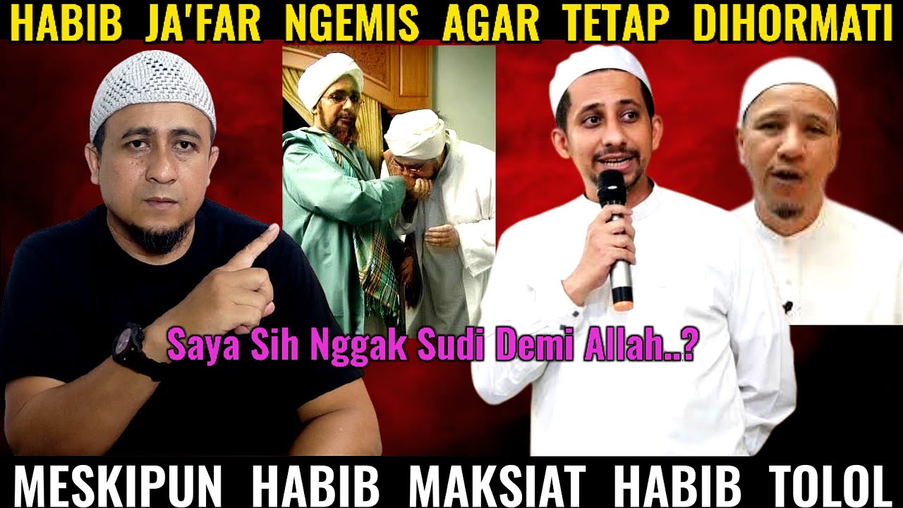 Habib Jafar Haddar Ngemis-Ngemis Biar Tetap Dihormati Meskipun Habibnya Maksiat Habib Tolol..?