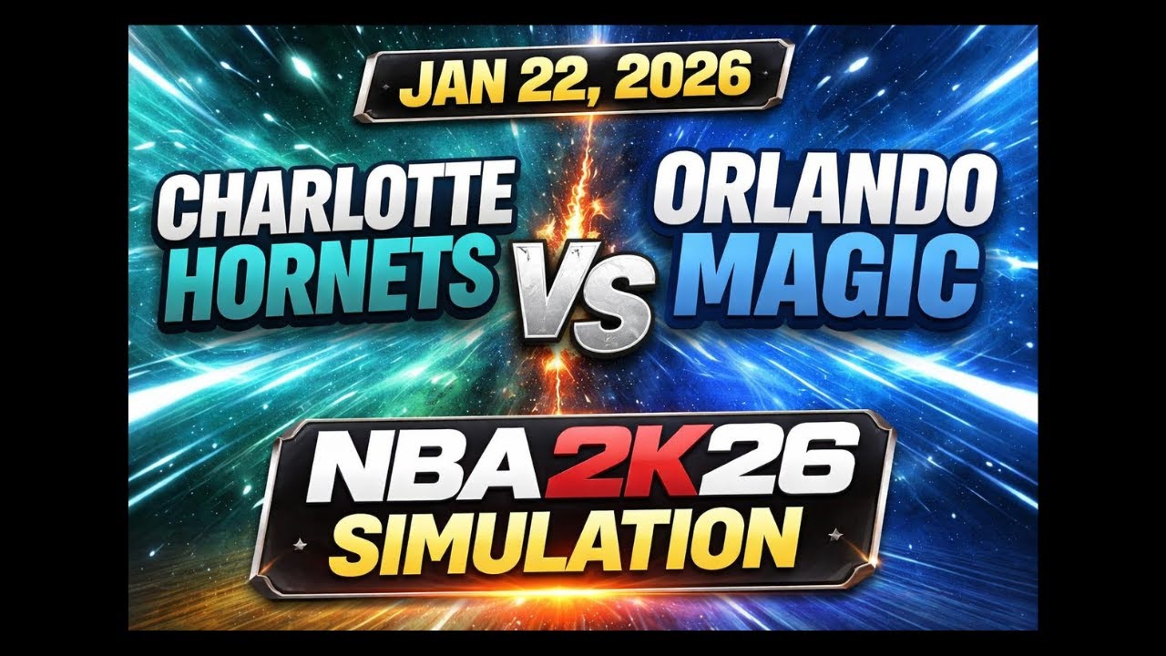 Charlotte Hornets VS Orlando Magic   Jan 22, 2026   NBA 2K26 SIMULATION