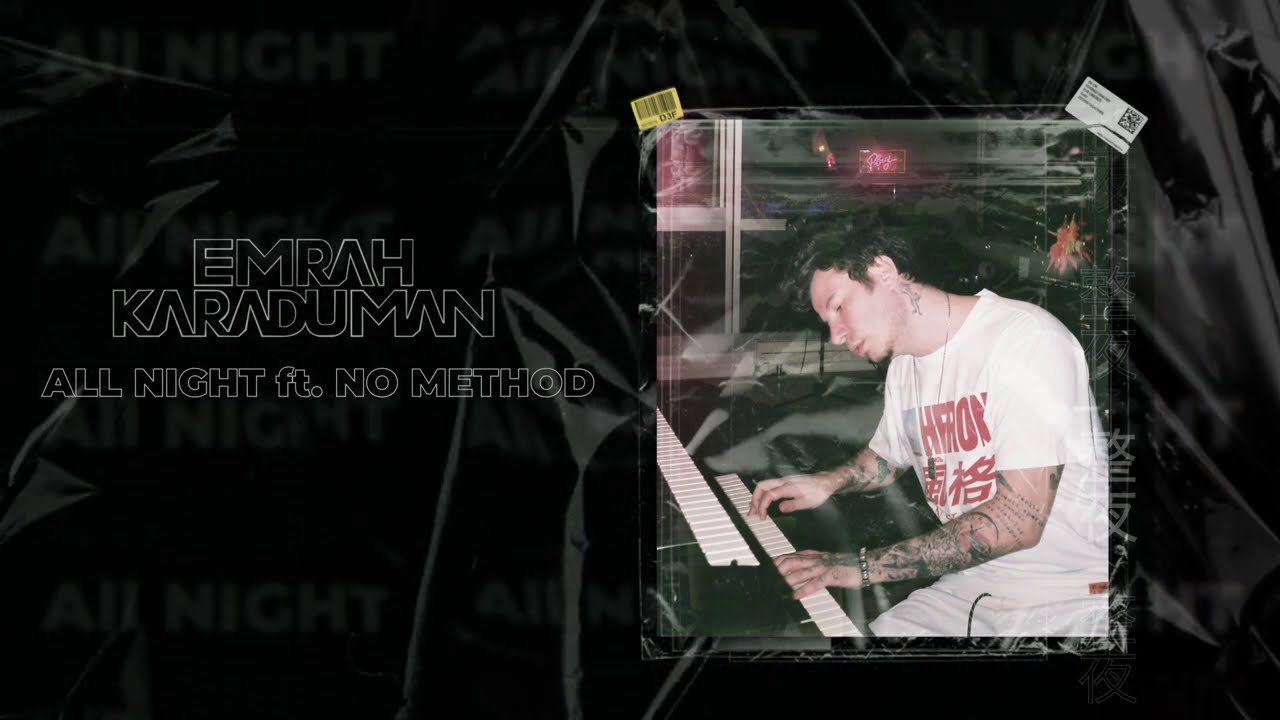 Emrah Karaduman - All Night ft No Method  (Official Audio)