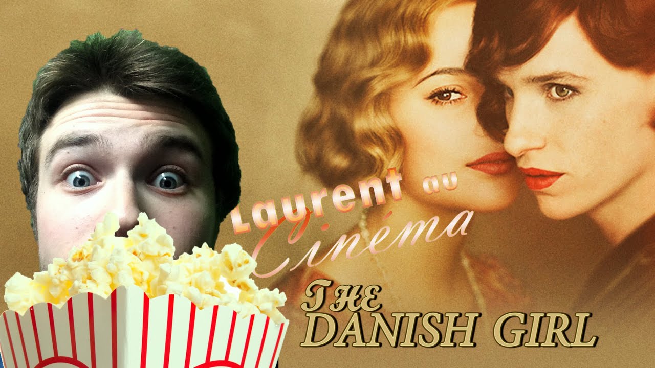 Laurent Au Cinéma - The Danish Girl (spoilers)