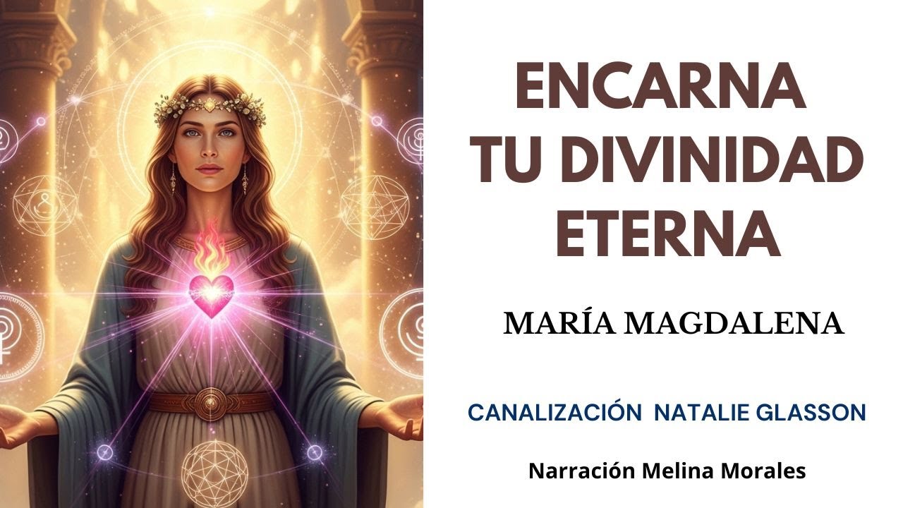 ENCARNA TU DIVINIDAD ETERNA💗💫MARÍA MAGDALENA🦋 Natalie Glasson