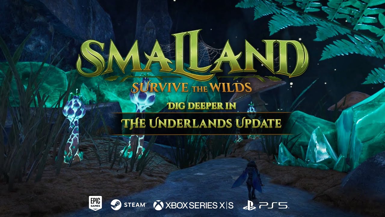 The Underlands Update - Smalland: Survive the Wilds