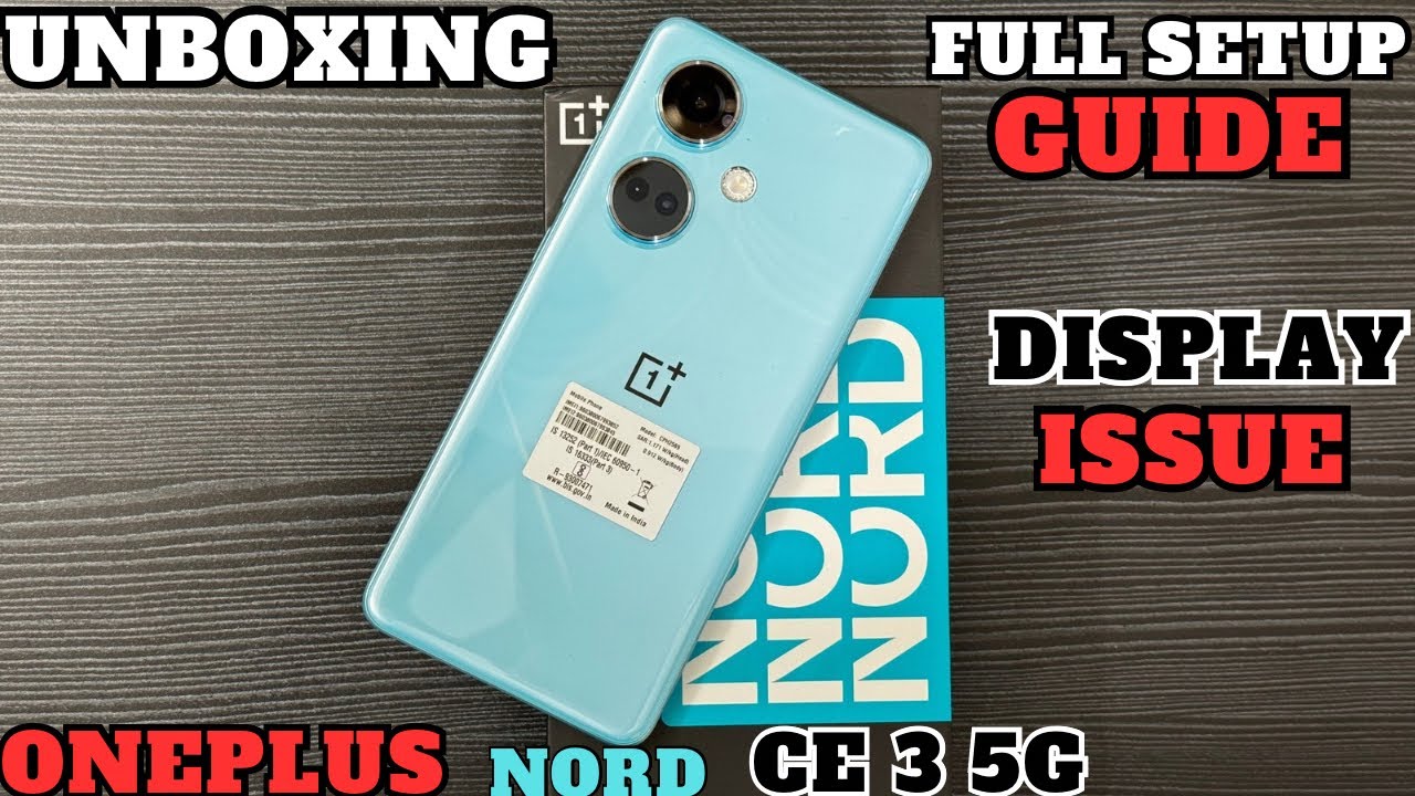 Oneplus Nord CE 3 5G Unboxing | Best Mobile Under 17000 | Setup Guide | Issue |