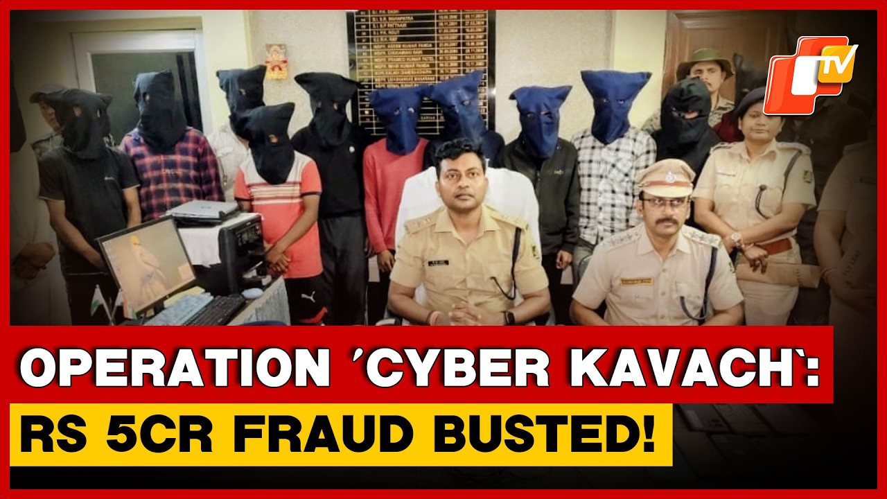 Operation ‘Cyber Kavach’: 15 Arrested In Rs 5 Crore Cyber Fraud Bust In Odisha’s Jharsuguda