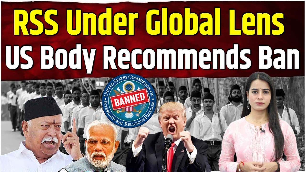 RSS Under Global Lens — US Body Recommends Ban | USCIRF