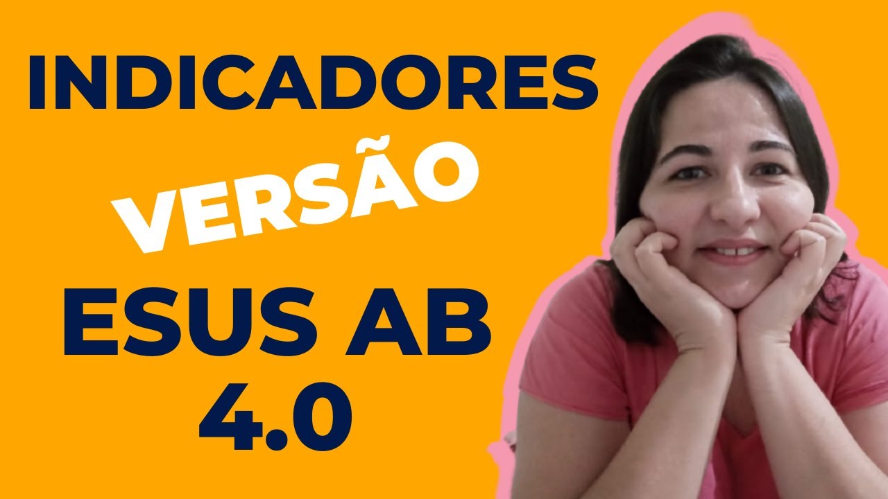 Indicadores e o ESUS AB Versão 4.0