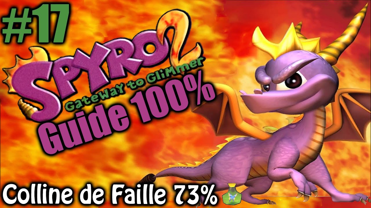 Spyro 2 - Colline de Faille - Guide 100%