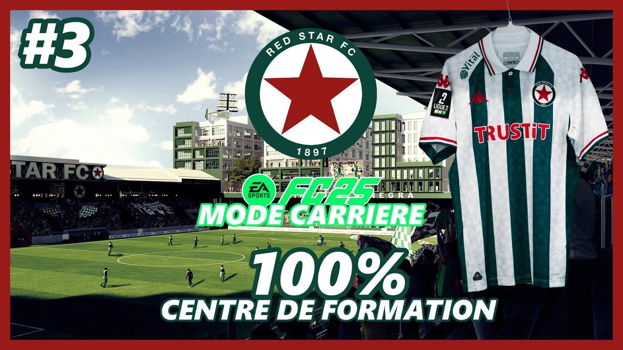 FC 25 MODE CARRIERE 100% CENTRE DE FORMATION RED STAR #3 : DÉBUT DE LA DEUXIEME SAISON!