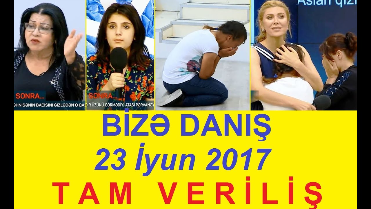 Bize danis 23.06.2017 Tam verilis / Bize danis 23 iyun 2017 / HD