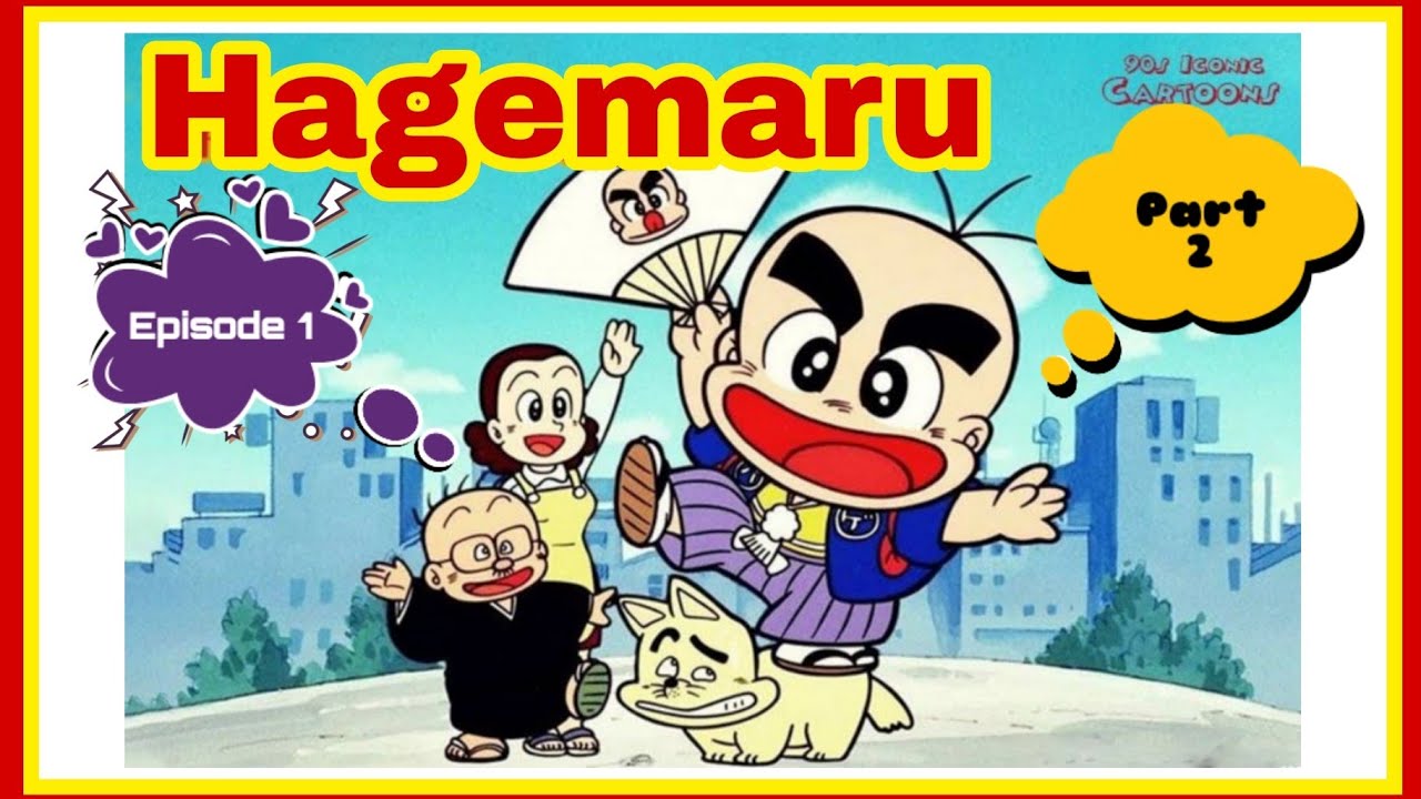 Hagemaru | Ep1 | Part 2 | Funny video🤣🤣🤣 | Hagemaru cartoon | IRONSMITH PRINCE 