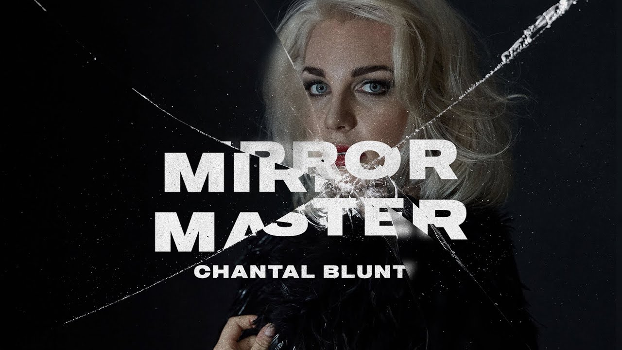 Chantal Blunt - Mirrormaster