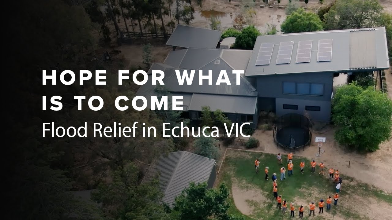 Hope for What is to Come - Flood Relief in Echuca, Victoria