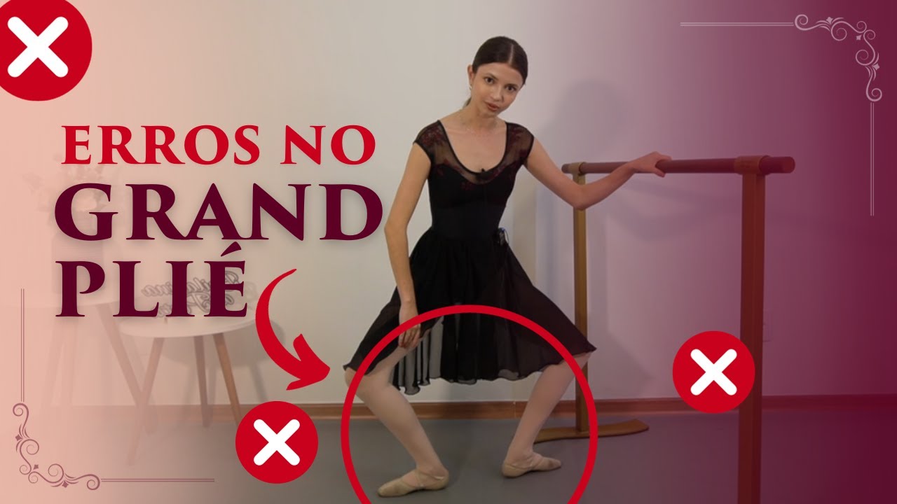 Erros no Grand Plié - Método Vaganova