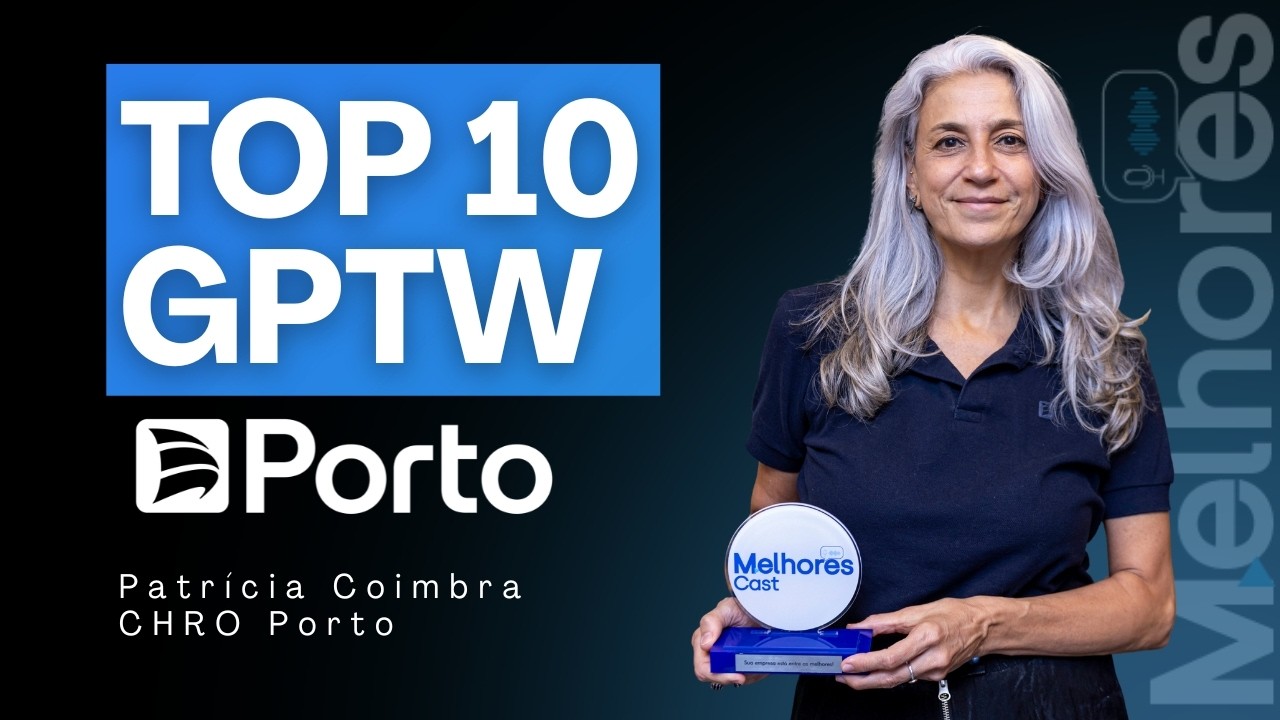O Segredo Porto Seguros | Uma das Melhores Empresas para Trabalhar | Melhores Cast