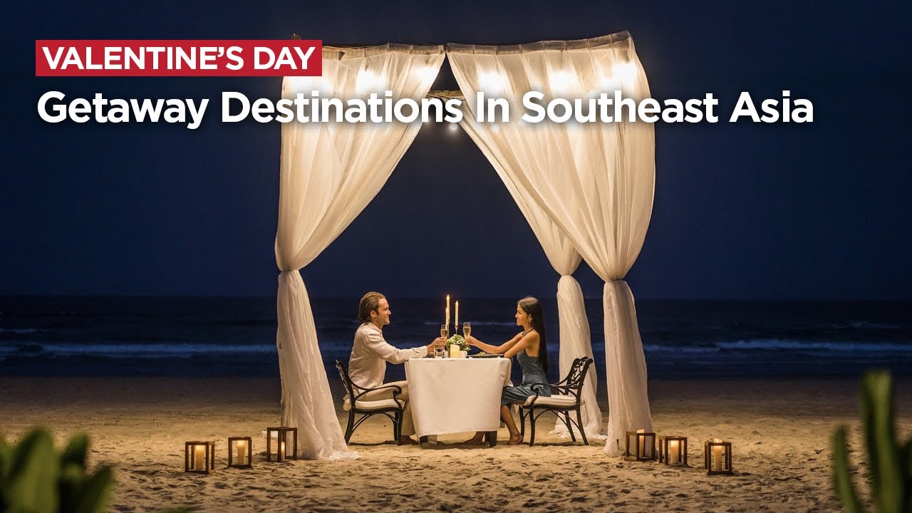 Valentine’s Day Getaway Destinations In Southeast Asia