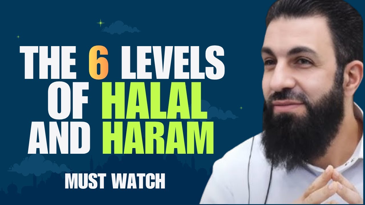 The 6 levels of Halal & Haram