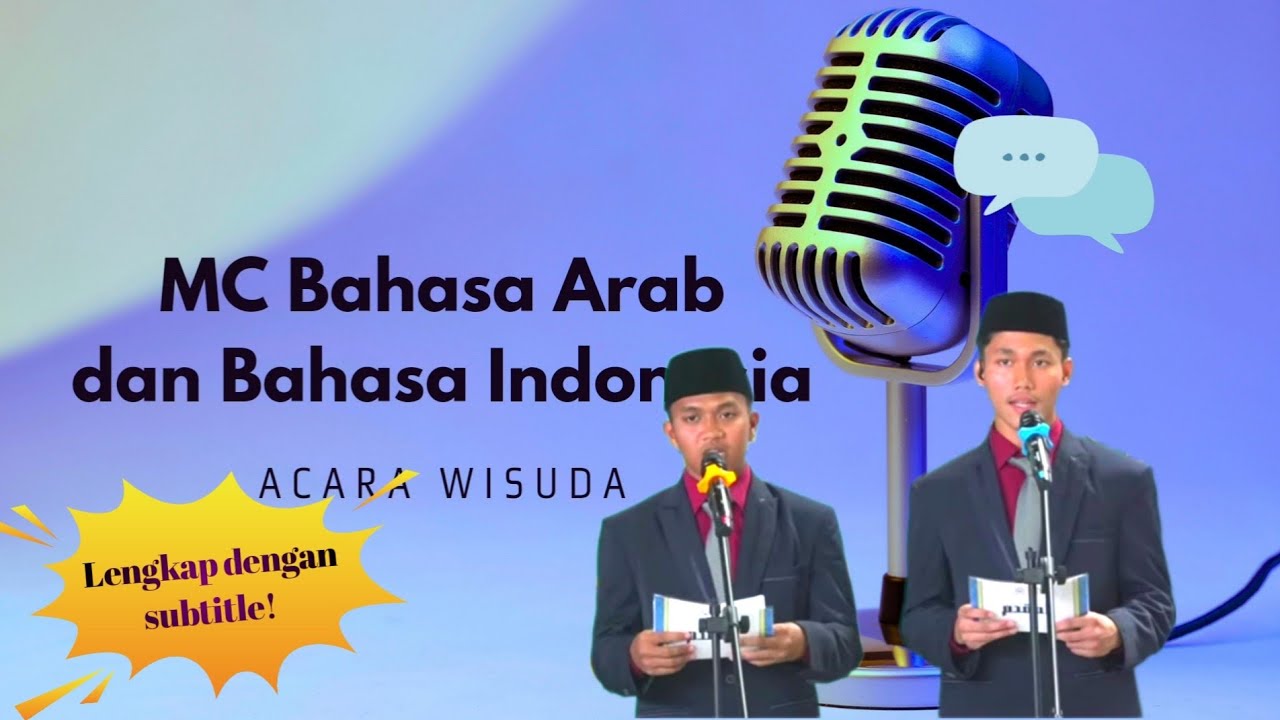 MC bahasa Arab dan Indonesia dilengkapi dengan teks arab & indo -acara wisuda- #bahasaarab