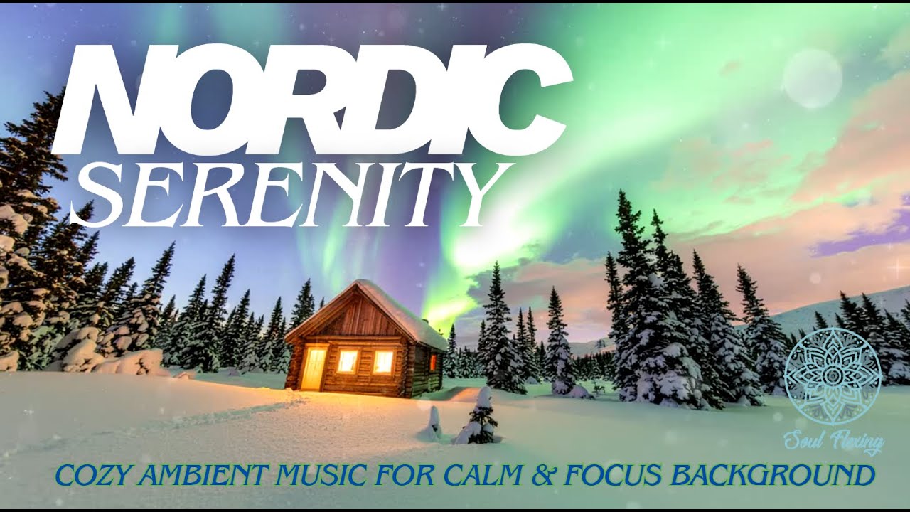 The MOST Calming Nordic Background Music