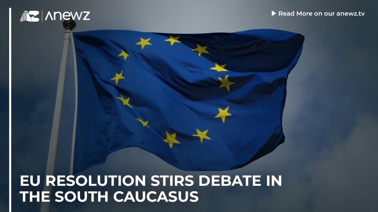 EU resolution stirs debate in the South Caucasus