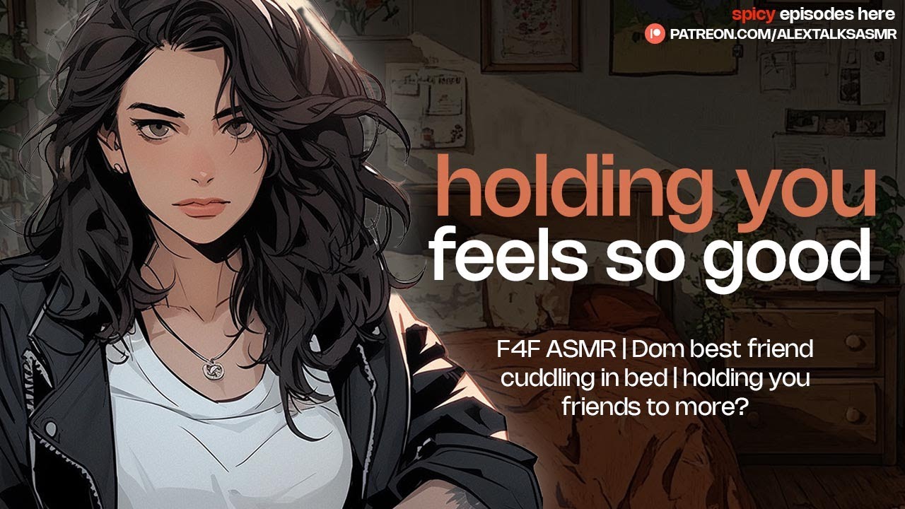 ♡ [F4F] ♡ Your Dom best friend sneaks into your bed to cuddle [friends to more?] [flirty] | ASMR RP