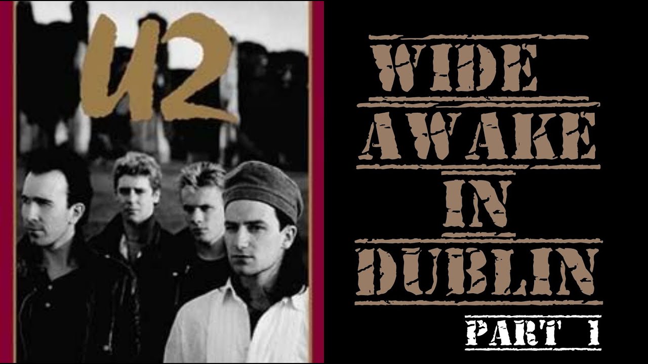 PART 1 U2 WIDE AWAKE IN DUBLIN TV SPECIAL 1985 FROM THE UNFORGETTABLE FIRE TOUR ENHANCED