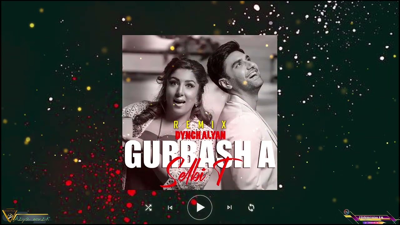 Selbi T & Gurbash A - Dynch alyan (Music Bayja Remix)